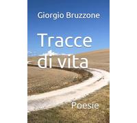 Tracce di vita: Poesie