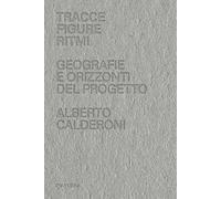 Tracce, figure, ritmi. Geografie e orizzonti del progetto