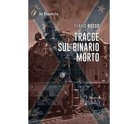 Tracce sul binario morto
