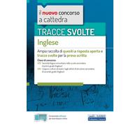Tracce svolte di inglese. Per le classi: A25 Lingua inglese nella scuola s...