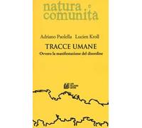 Tracce umane. Ovvero la manifestazione del disordine