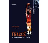 Tracce. Un mondo di palla a spicchi