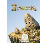 Traccia: La storia di un sasso che imparò a lasciare il segno