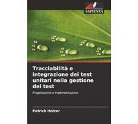 Tracciabilità e integrazione dei test unitari nella gestione dei test: Progettazione e implementazione