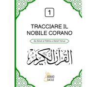 Tracciare il Nobile Corano | Libro 1: da Sūrat al Fātiḥa a Sūrat Yūnus