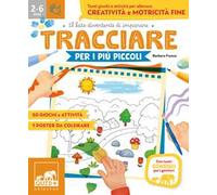 Tracciare per i più piccoli. Tanti giochi e attività per allenare creatività e motricità fine. Ediz. a colori