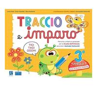 Traccio e imparo. 3° livello. Per la Scuola materna