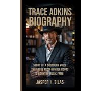 Trace Adkins biography: Story of a Southern Voice that Rose from Humble Roots to Country Music Fame