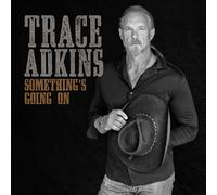 Trace Adkins - Something S Going On - Cd
