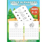Trace Alphabets And Hand Writing: Alphabet For Tracing, Coloring And Writing For Capital And Small Letters, Ages 3 - 5 And For Preschool And Kindergarten