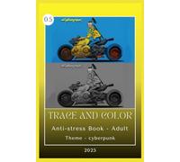 Trace and Color: Anti-stress Book - Adult - Theme - cyberpunk