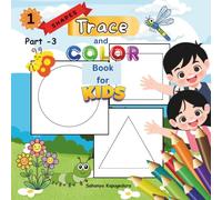Trace and Color Book for Kids - Shapes (Part 3): Learn to Draw Lines and Basic Shapes (Squares, Triangles and Circles)