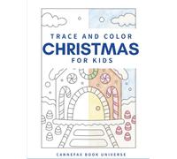 Trace and Color Christmas For Kids: Holiday Activities For Ages 4-10, Fun Screen-Free Winter Learning For Cold Weather Inside Play Days