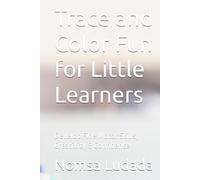 Trace and Color Fun for Little Learners: Develop Fine Motor Skills, Creativity & Confidence