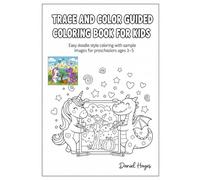 Trace and Color Guided Coloring Book for Kids: Easy doodle-style coloring with sample images for preschoolers ages 3-5