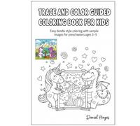 Trace and Color Guided Coloring Book for Kids: Easy doodle-style coloring with sample images for preschoolers ages 3-5