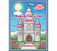 Trace and Color Magical Fairy Tale Castles: A Fun Castle Adventure for Kids