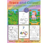Trace and Colour: ABC & Number Tracing Colouring Workbook for Kids Ages 3-6: Learn Letters, Numbers, and Animals with Fun Activities