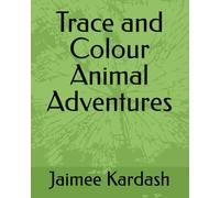 Trace and Colour Animal Adventures