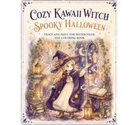 TRACE AND PAINT FOR WATERCOLOR COZY KAWAII WITCH SPOOKY HALLOWEEN: Whimsical Witchy Scenes to Trace, Paint & Coloring Book