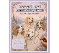 Trace and Reveal Remarkable Dog Breeds: Volume 1: Sports Dogs
