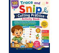 Trace and Snip Cutting Practice Activity Book: 120 Pages of Fine Motor Scissor Skills and Precision Tracing Crafts for Preschool, Pre-K, and ... Morning Work Worksheets for Ages 4-6