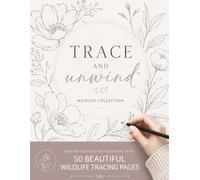 Trace and Unwind: Book 2: Wildlife Collection