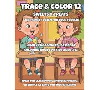 Trace & Color 12: Sweets & Treats: A Coloring and Tracing Book for Toddlers Ages 3-6 | 12 Fun Sweets and Treats to Trace in Uppercase and Lowercase Letters