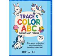 Trace & Color ABC fun alphabet for kids: Learn to write and color the alphabet with fun dotted letters and cute illustrations