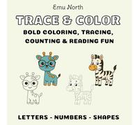 Trace & Color, Bold Coloring, Tracing, Counting & Reading Fun. Letters, Numbers, Shapes