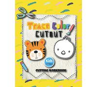 Trace Color Cutout Kids + 3 Years Cutting Workbook: Scissor skills, cutting workbook for preschool toddler ages 3-5 Toddler activity book, 41 PAGES of cute animals and variety of Shapes and Patterns