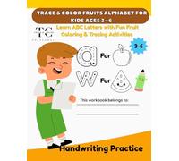 Trace & Color Fruits Alphabet for Kids Ages 3-6: Learn ABC Letters with Fun Fruit Coloring & Tracing Activities
