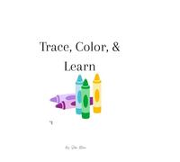 Trace, Color, & Learn