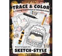 TRACE & COLOR: Munch For Lunch: An Advanced Tracing Experience in Detailed Food-Inspired Linework for Teens & Adults