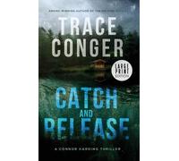 Trace Conger Catch and Release (Copertina rigida)