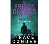 Trace Conger The Prison Guard's Son (Copertina rigida)