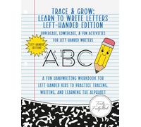 Trace & Grow: Learn to Write Letters - Left-Handed Edition: Left-Handed Edition - Uppercase, Lowercase & Fun Activities for Left-Handed Writers