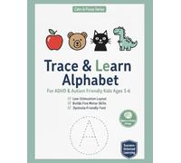 Trace & Learn Alphabet: ADHD & Autism Friendly Letter Tracing Workbook for Preschoolers. Low-Stimulation Sensory Handwriting Practice for Kids Ages 3-6. Stress-Free Learning.