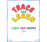 TRACE&LEARN : LINES AND SHAPES: "A Fun & Engaging Workbook for Early Writing, Lines and Shapes Recognition!"
