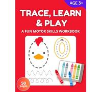 Trace, Learn & Play: A Fun Motor Skills Workbook For kids Age 3+