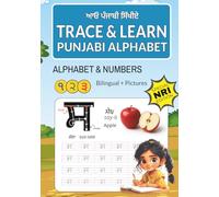 Trace & Learn Punjabi: Alphabet and Numbers | Special NRI Edition | Gurmukhi Workbook for Young and Old