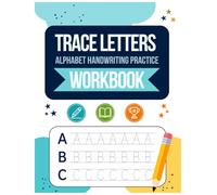 Trace Letters A-Z: Handwriting Practice Workbook for Kids Ages 3-5: Preschool Learning Book to Build Early Writing Skills, Learn Sight Words, Practice ... Fun Activities for Kindergarten Readiness