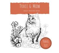 Trace & Meow: Adult Tracing Book for Relaxation and Stress Relief