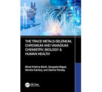 Trace Metals Selenium, Chromium and Vanadium: Chemistry, Biology and Human Health