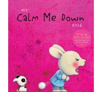 Trace Moroney My Calm Me Down Book (Tascabile)