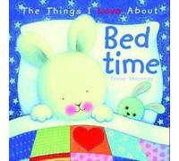 Trace Moroney The Things I Love About Bedtime (Copertina rigida)