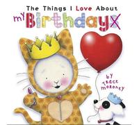 Trace Moroney The Things I Love About Birthdays (Copertina rigida)
