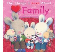Trace Moroney The Things I Love About Family (Copertina rigida)