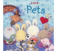 Trace Moroney The Things I Love About Pets (Copertina rigida)