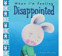 Trace Moroney When I'm Feeling Disappointed (Copertina rigida)
